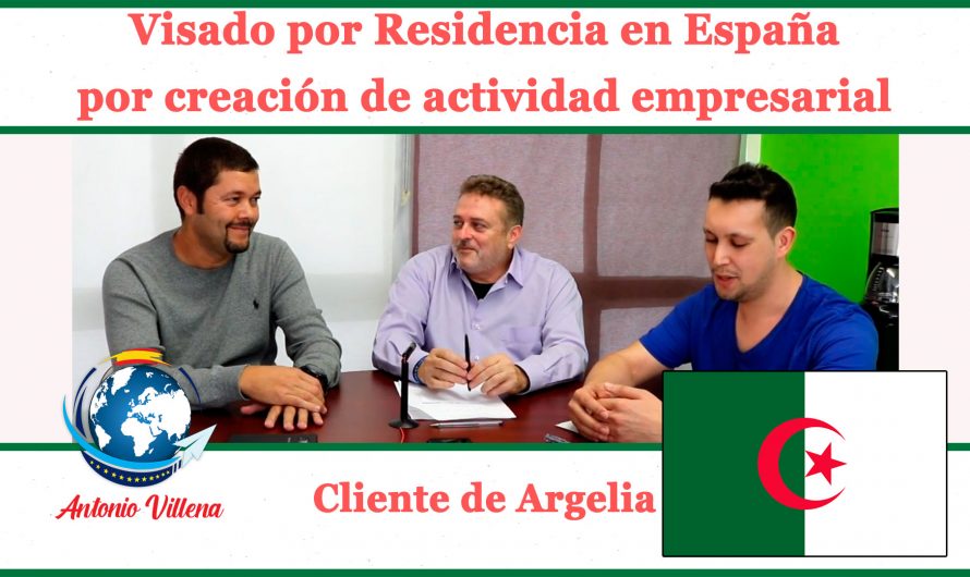 Visado de residencia en España por creación de actividad empresarial – Cliente de Argelia