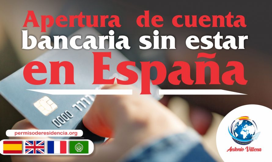 Apertura de cuenta bancaria sin estar en España