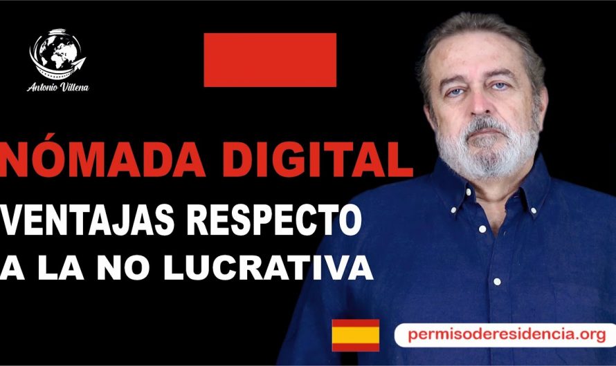 ¡Ventajas de la Residencia Nómada Digital respecto a la No lucrativa!